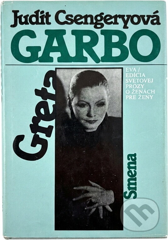 Kniha: Greta Garbo (Judit Csengery). Smena, 1991 Kniha: Greta Garbo (Judit Csengery). Smena, 1991