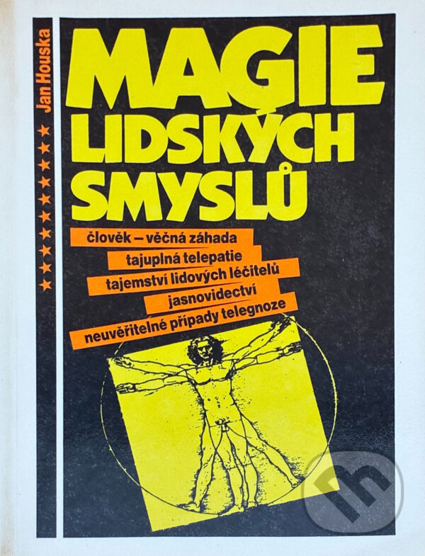 Kniha: Magie lidských smyslů (Jan Houska). , 1991 Kniha: Magie lidských smyslů (Jan Houska). , 1991