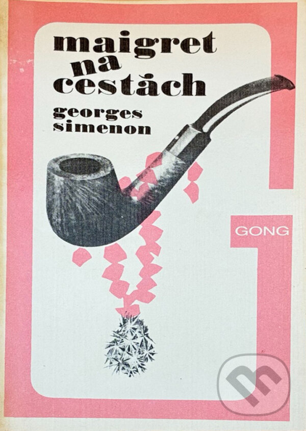 Kniha: Maigret na cestách (Georges Simenon). Melantrich, 1989 Kniha: Maigret na cestách (Georges Simenon). Melantrich, 1989