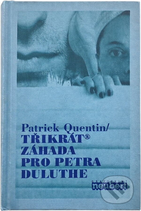 Kniha: Třikrát záhada pro Petra Duluthe (Patrick Quentin). , 1995 Kniha: Třikrát záhada pro Petra Duluthe (Patrick Quentin). , 1995