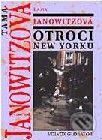 Kniha: Otroci New Yorku (Tama Janowitzová). Volvox Globator Kniha: Otroci New Yorku (Tama Janowitzová). Volvox Globator