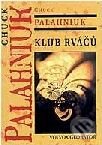 Kniha: Klub rváčů (Chuck Palahniuk). Volvox Globator, 2005 Kniha: Klub rváčů (Chuck Palahniuk). Volvox Globator, 2005