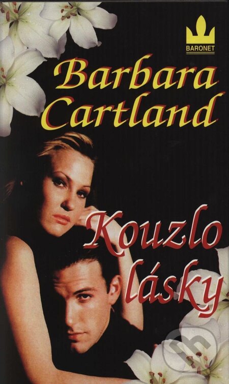 Kniha: Kouzlo lásky (Barbara Cartland). Baronet Kniha: Kouzlo lásky (Barbara Cartland). Baronet