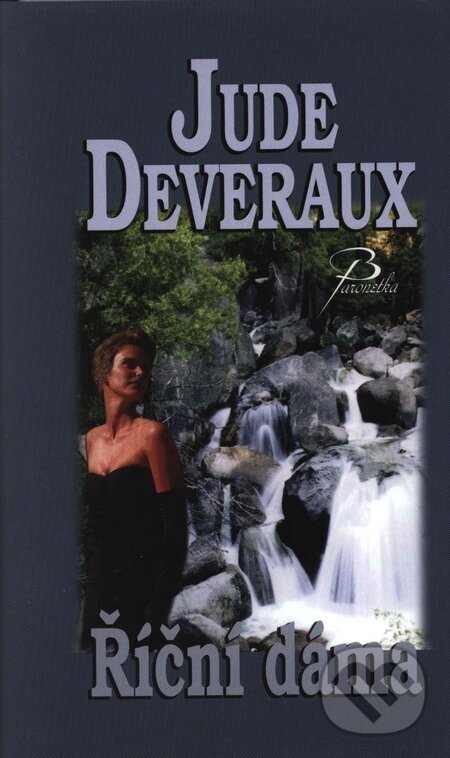 Kniha: Říční dáma (Jude Deveraux). Baronet, 2006 Kniha: Říční dáma (Jude Deveraux). Baronet, 2006