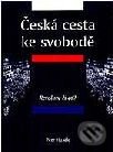 Kniha: Česká cesta ke svobodě – Revoluce či co? (Petr Husák). Volvox Globator Kniha: Česká cesta ke svobodě – Revoluce či co? (Petr Husák). Volvox Globator
