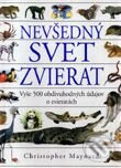 Kniha: Nevšedný svet zvierat (Autorský kolektiv). Slovart Kniha: Nevšedný svet zvierat (Autorský kolektiv). Slovart