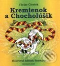 Kniha: Kremienok a Chocholúšik (Václav Čtvrtek). Slovart Kniha: Kremienok a Chocholúšik (Václav Čtvrtek). Slovart