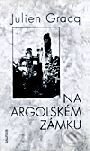 Kniha: Na argolském zámku (Julien Gracq). Dauphin Kniha: Na argolském zámku (Julien Gracq). Dauphin