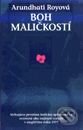 Kniha: Boh maličkostí (Arundhati Roy). Slovart, 1998 Kniha: Boh maličkostí (Arundhati Roy). Slovart, 1998