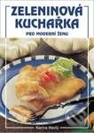Kniha: Zeleninová kuchařka pro moderní ženu (Karina Havlů). Vašut Kniha: Zeleninová kuchařka pro moderní ženu (Karina Havlů). Vašut