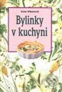Kniha: Minikuchárky - Bylinky v kuchyni (Anne Wilsonová). Slovart Kniha: Minikuchárky - Bylinky v kuchyni (Anne Wilsonová). Slovart