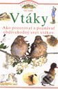 Kniha: Vtáky - Zvedavými očami (David Burnie a Jill Bailey). Slovart Kniha: Vtáky - Zvedavými očami (David Burnie a Jill Bailey). Slovart