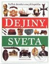 Kniha: Veľká detská encyklopédia - Dejiny sveta (Autorský kolektív). Slovart, 2003 Kniha: Veľká detská encyklopédia - Dejiny sveta (Autorský kolektív). Slovart, 2003