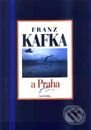 Kniha: Franz Kafka a Praha (Karol Kállay). Slovart CZ Kniha: Franz Kafka a Praha (Karol Kállay). Slovart CZ