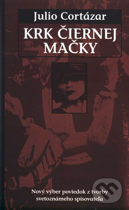 Kniha: Krk čiernej mačky (Julio Cortázar). Slovart Kniha: Krk čiernej mačky (Julio Cortázar). Slovart