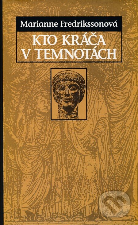 Kniha: Kto kráča v temnotách (Marianne Fredrikssonová). Slovart, 2006 Kniha: Kto kráča v temnotách (Marianne Fredrikssonová). Slovart, 2006