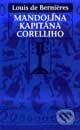 Kniha: Mandolína kapitána Corelliho (Louis de Bernières). Slovart Kniha: Mandolína kapitána Corelliho (Louis de Bernières). Slovart