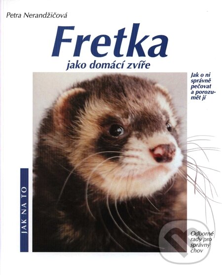 Kniha: Fretka (Autorský kolektiv). Vašut, 1999 Kniha: Fretka (Autorský kolektiv). Vašut, 1999