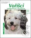 Kniha: Voříšci (Christine Metzgerová a Uwe Streitferdt). Vašut, 2004 Kniha: Voříšci (Christine Metzgerová a Uwe Streitferdt). Vašut, 2004