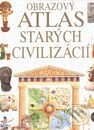 Kniha: Obrazový atlas starých civilizácií (Autorský kolektív). Slovart Kniha: Obrazový atlas starých civilizácií (Autorský kolektív). Slovart