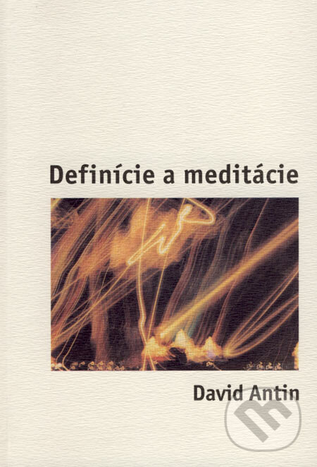 Kniha: Definície a meditácie (David Antin). Drewo a srd, 1999 Kniha: Definície a meditácie (David Antin). Drewo a srd, 1999