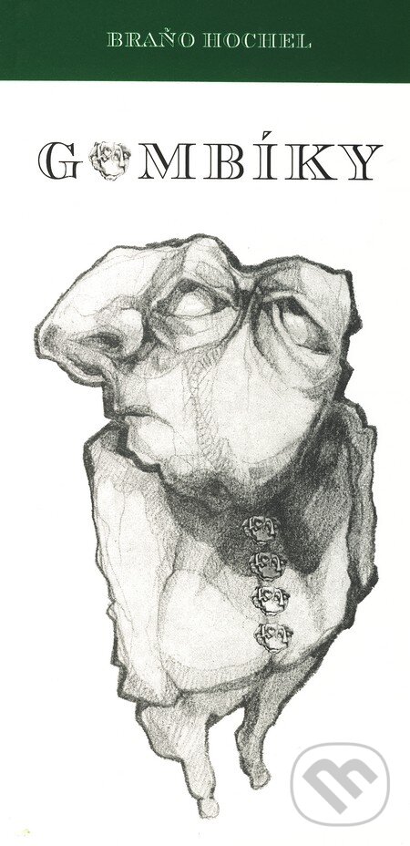 Kniha: Gombíky (Braňo Hochel). Koloman Kertész Bagala, 1997 Kniha: Gombíky (Braňo Hochel). Koloman Kertész Bagala, 1997