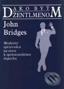 Ako byť džentlmenom - John Bridges, Slovenský spisovateľ