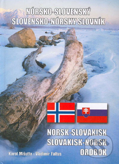 Kniha: Nórsko-Slovenský, Slovensko-Nórsky slovník (Karol Mišutta a Vladimír Faltus). PONT, s.r.o., 2003 Kniha: Nórsko-Slovenský, Slovensko-Nórsky slovník (Karol Mišutta a Vladimír Faltus). PONT, s.r.o., 2003