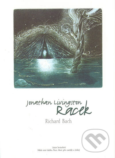 Jonathan Livingston Racek - Richard Bach, Synergie, 1999