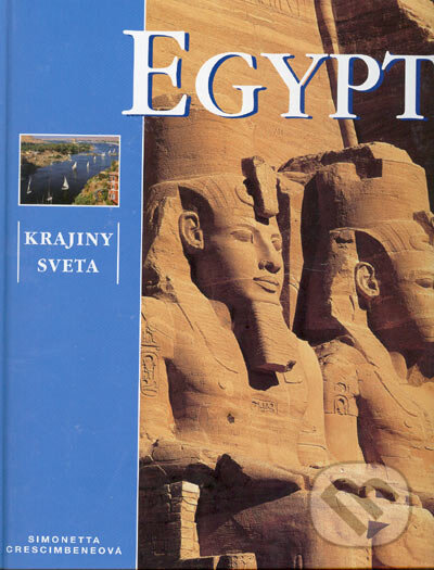Kniha: Egypt (Simonetta Crescimbeneová). Ottovo nakladatelství, 2004 Kniha: Egypt (Simonetta Crescimbeneová). Ottovo nakladatelství, 2004