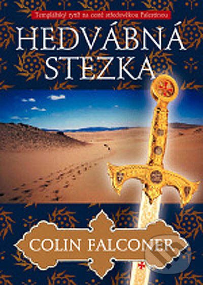 Kniha: Hedvábná stezka (Colin Falconer). BB/art, 2007 Kniha: Hedvábná stezka (Colin Falconer). BB/art, 2007
