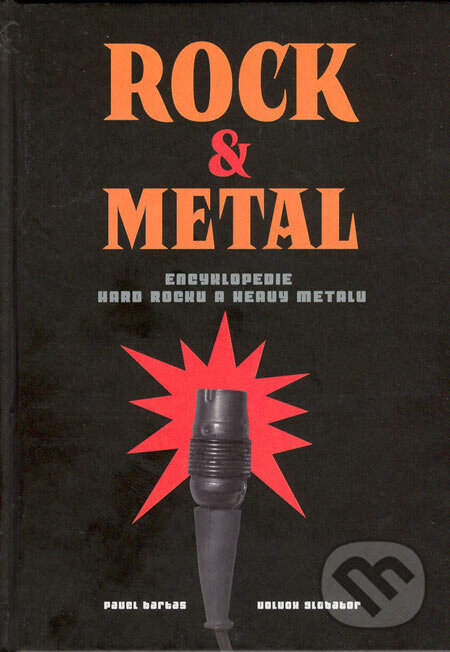 Kniha: Rock & metal Book (Pavel Bartas). Volvox Globator, 2005 Kniha: Rock & metal Book (Pavel Bartas). Volvox Globator, 2005