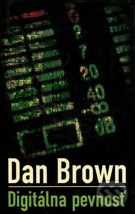 Kniha: Digitálna pevnosť (Dan Brown). Slovart, 2005 Kniha: Digitálna pevnosť (Dan Brown). Slovart, 2005
