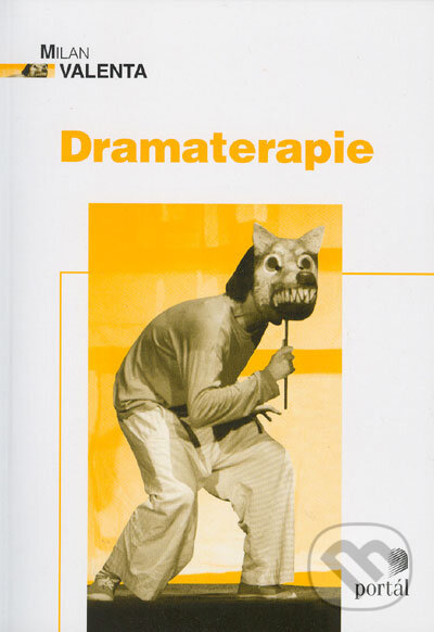 Kniha: Dramaterapie (Milan Valenta). Portál, 2000 Kniha: Dramaterapie (Milan Valenta). Portál, 2000