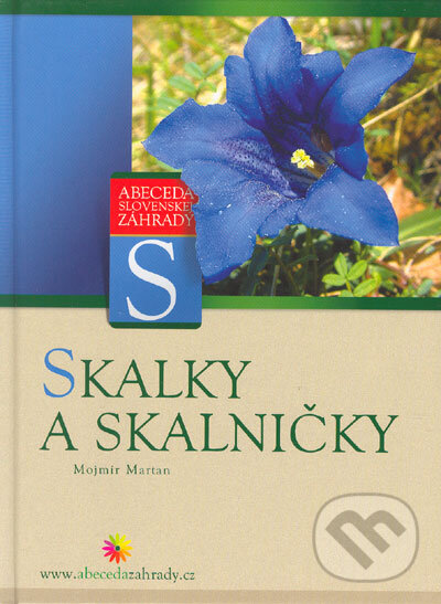 Kniha: Skalky a skalničky (Mojmír Martan). Computer Press, 2005 Kniha: Skalky a skalničky (Mojmír Martan). Computer Press, 2005