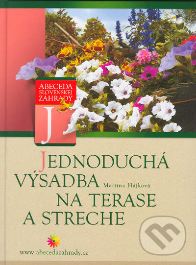 Kniha: Jednoduchá výsadba na terase a streche (Martina Hájková). Computer Press, 2005 Kniha: Jednoduchá výsadba na terase a streche (Martina Hájková). Computer Press, 2005