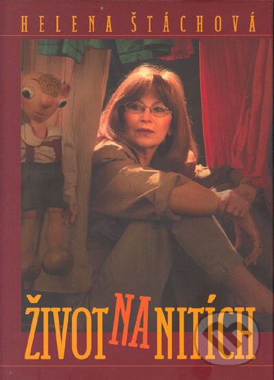 Kniha: Život na nitích (Helena Štáchová). BB/art, 2005 Kniha: Život na nitích (Helena Štáchová). BB/art, 2005