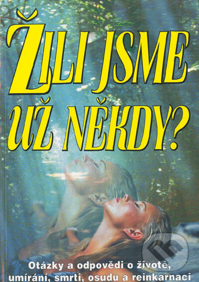 Kniha: Žili jsme už někdy (Eko-konzult). Eko-konzult, 2005 Kniha: Žili jsme už někdy (Eko-konzult). Eko-konzult, 2005