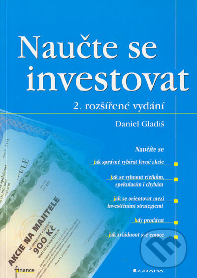 Kniha: Naučte se investovat (Daniel Gladiš). Grada, 2005 Kniha: Naučte se investovat (Daniel Gladiš). Grada, 2005
