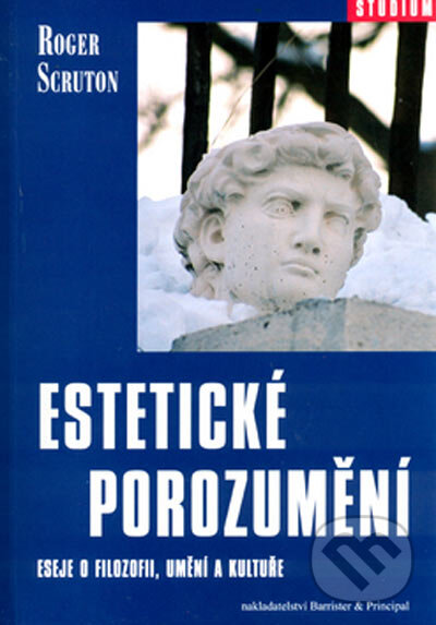 Kniha: Estetické porozumění (Roger Scruton). Barrister & Principal, 2005 Kniha: Estetické porozumění (Roger Scruton). Barrister & Principal, 2005