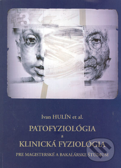 Kniha: Patofyziológia a klinická fyziológia (Ivan Hulín et al.). Slovak Academic Press, 2005 Kniha: Patofyziológia a klinická fyziológia (Ivan Hulín et al.). Slovak Academic Press, 2005
