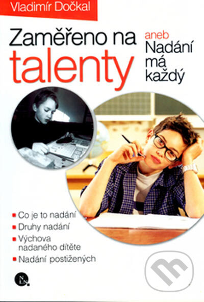 Kniha: Zaměřeno na talenty (Vladimír Dočkal). Nakladatelství Lidové noviny, 2005 Kniha: Zaměřeno na talenty (Vladimír Dočkal). Nakladatelství Lidové noviny, 2005