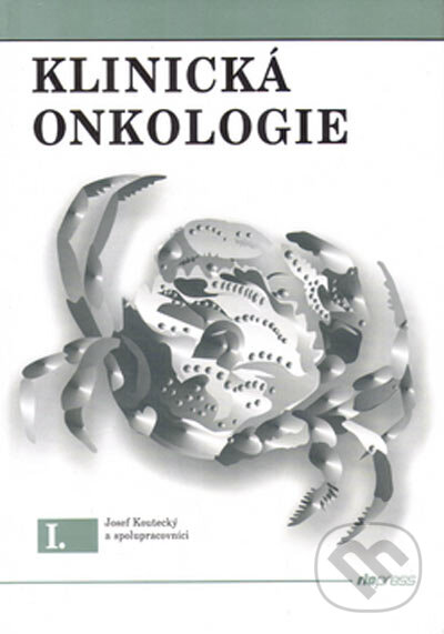 Kniha: Klinická onkologie (Josef Koutecký). Riopress, 2004 Kniha: Klinická onkologie (Josef Koutecký). Riopress, 2004