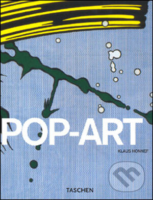 Kniha: Pop-art (Klaus Honnef). Taschen, 2005 Kniha: Pop-art (Klaus Honnef). Taschen, 2005