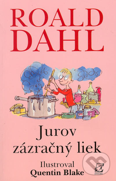 Kniha: Jurov zázračný liek (Roald Dahl). Enigma, 2005 Kniha: Jurov zázračný liek (Roald Dahl). Enigma, 2005