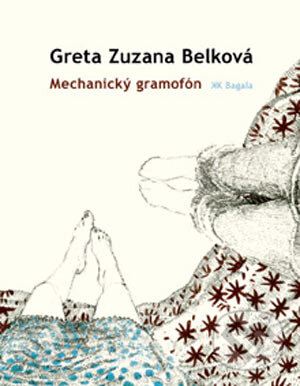 Kniha: Mechanický gramofón (Greta Zuzana Belková). L.C.A., 2004 Kniha: Mechanický gramofón (Greta Zuzana Belková). L.C.A., 2004