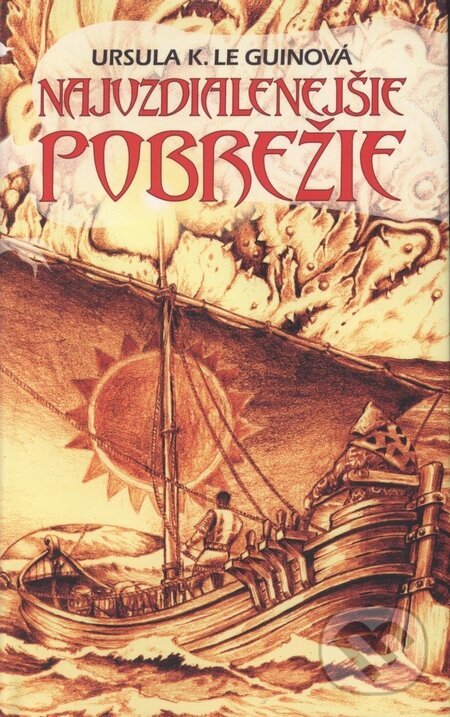 Kniha: Najvzdialenejšie pobrežie (Ursula K. Le Guin). Slovart, 2005 Kniha: Najvzdialenejšie pobrežie (Ursula K. Le Guin). Slovart, 2005