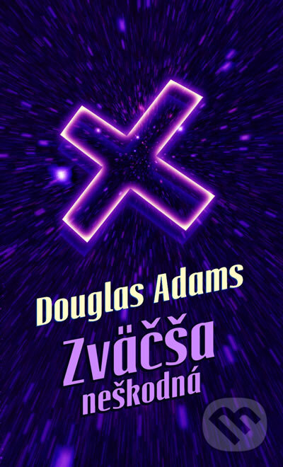 Kniha: Zväčša neškodná (Douglas Adams). Slovart, 2005 Kniha: Zväčša neškodná (Douglas Adams). Slovart, 2005