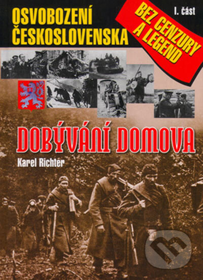 Kniha: Dobývaní domova 1. (Karel Richter). Ostrov, 2005 Kniha: Dobývaní domova 1. (Karel Richter). Ostrov, 2005