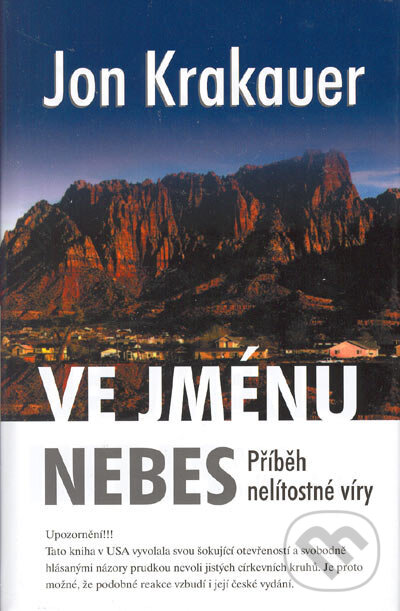 Kniha: Ve jménu nebes (Jon Krakauer). Columbus, 2005 Kniha: Ve jménu nebes (Jon Krakauer). Columbus, 2005